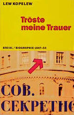 ISBN 9783882433968: Tröste meine Trauer - Autobiographie 1947-1954