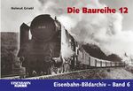 ISBN 9783882553451: Die Baureihe 12 - Österreichs Schnellzug-Gigant. Eisenbahn-Bildarchiv - Band 6