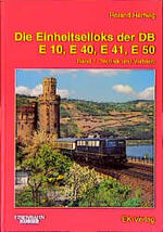 ISBN 9783882554465: Die Einheitselektrolokomotiven der Deutschen Bundesbahn / Die Baureihen E 10, E 40, E 41, E 50