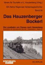 ISBN 9783882554526: Das Hauzenberger Bockerl – Die Localbahn von Passau nach Hauzenberg