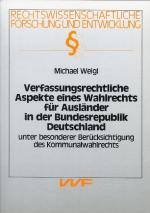 ISBN 9783882599299: Verfassungsrechtliche Aspekte eines Wahlrechts für Ausländer in der Bundesrepublik Deutschland : Unter besonderer Berücksichtigung des Kommunalwahlrechts