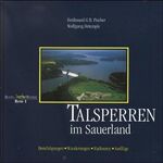 ISBN 9783882652130: Talsperren im Sauerland: Besichtigungen, Wanderungen, Radtouren, Ausflüge