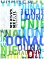 ISBN 9783882944297: Der Mensch. Der Fluss. along the river of men - Malerei der Donauländer//paintings from the danube countries