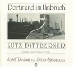 ISBN 9783883090238: Dortmund im Umbruch - Lutz Dittberner. Ansichten eines Dortmunder Malers