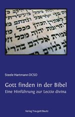 ISBN 9783883095875: Gott finden in der Bibel.: Eine Hinführung zur Lectio divina Eine Hinführung zur Lectio divina