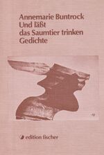 ISBN 9783883230108: Und lÃ¤sst das Saumtier trinken: Gedichte (edition fischer)