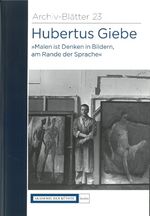 ISBN 9783883312132: Hubertus Giebe "Malen ist Denken in Bildern, am Rande der Sprache"