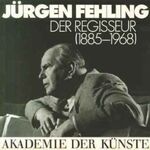 ISBN 9783883319063: Jürgen Fehling - Der Regisseur (1885-1968)