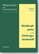 ISBN 9783883457109: Windkraftparks in der Erholungslandschaft – Standortprobleme unter dem Aspekt von Landschaftsbild und Erholungsqualiät