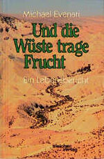 ISBN 9783883500393: Und die Wüste trage Frucht -Ein Lebensbericht