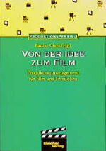 ISBN 9783883509013: Von der Idee zum Film