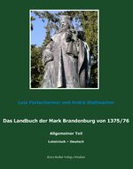 ISBN 9783883722238: Das Landbuch der Mark Brandenburg von 1375/76 - 1. – allgemeiner – Teil nach der Edition von Johannes Schultze (1940); lateinisch-deutsch