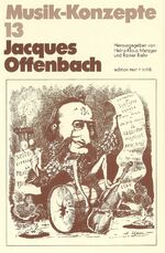 ISBN 9783883770482: Jacques Offenbach. Musik-Konzepte ; H. 13