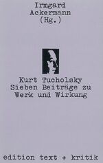 ISBN 9783883770796: Kurt Tucholsky - Sieben Beiträge zu Werk und Wirkung