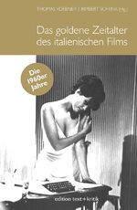 ISBN 9783883779232: Das goldene Zeitalter des italienischen Films - Die 1960er Jahre