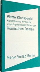 ISBN 9783883960050: Kultische und mythische Ursprünge gewisser Sitten der römischen Damen