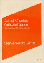 ISBN 9783883960678: Zeitspielräume – Performance Musik Ästhetik