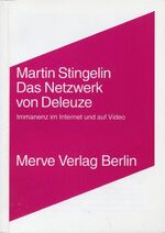 ISBN 9783883961552: Das Netzwerk von Gilles Deleuze - Immanenz im Internet und auf Video