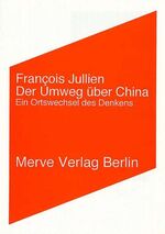 ISBN 9783883961774: Der Umweg über China - Ein Ortswechsel des Denkens