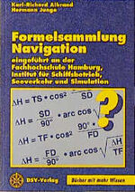 Formelsammlung Navigation – Eingeführt an der Fachhochschule Hamburg, Institut Schiffsbetrieb, Seeverkehr und Simulation