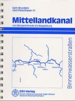 ISBN 9783884122976: Elbe – West- und Norddeutsche Binnenwasserstrassen / Mittellandkanal. Von Bergeshövede bis Magdeburg, mit Stichkanälen nach Osnabrück, Hannover-Linden, Misburg, Hildesheim, Salzgitter