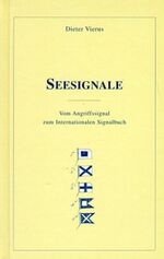 Dieter Vierus: Seesignale : Vom Angriffs Dieter Vierus: Seesignale : Vom Angriffs
