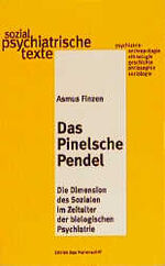 ISBN 9783884142875: Das Pinelsche Pendel : die Dimension des Sozialen im Zeitalter der biologischen Psychiatrie. Sozialpsychiatrische Texte ; 1