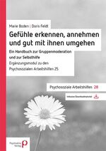 ISBN 9783884145241: Gefühle erkennen, annehmen und mit ihnen gut umgehen – Ein Handbuch zur Gruppenmoderation und zur Selbsthilfe