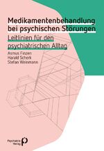 ISBN 9783884145852: Medikamentenbehandlung bei psychischen Störungen - Leitlinien für den psychiatrischen Alltag