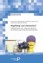 ISBN 9783884146828: Abgehängt und chancenlos? - Teilhabechancen und -risiken von Menschen mit schweren psychischen Beeinträchtigungen