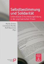 ISBN 9783884149195: Selbstbestimmung und Solidarität - Unterstützte Entscheidungsfindung in der psychiatrischen Praxis