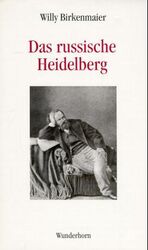 ISBN 9783884230916: Das russische Heidelberg – Zur Geschichte der deutsch-russischen Beziehungen im 19. Jahrhundert