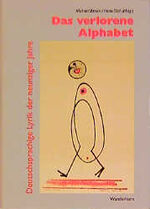 ISBN 9783884231395: Das verlorene Alphabet: Deutschsprachige Lyrik der neunziger Jahre Braun, Michael; Thill, Hans; Astel, Arnfrid; Bartsch und Becker