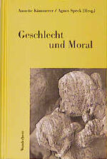 ISBN 9783884231517: Geschlecht und Moral