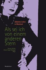 ISBN 9783884233566: Als sei ich von einem anderen Stern - Jüdisches leben in Montréal.