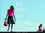 ISBN 9783884235355: Die Welt als Bühne