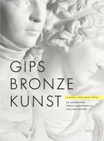 ISBN 9783884236093: Gips Bronze Kunst – Teil 1