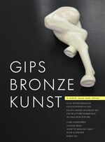 ISBN 9783884236109: Gips Bronze Kunst – Teil 2