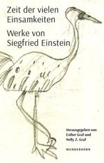 ISBN 9783884236154: Zeit der vielen Einsamkeiten – Werke von Siegfried Einstein