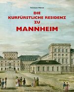 ISBN 9783884622353: Die Kurfuerstliche Residenz zu Mannheim