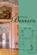 ISBN 9783884622377: Benrather Schriften - Bibliothek zur Schlossarchitektur des 18. Jahrhunderts... / Schloss Benrath - Eine Vision wird Wirklichkeit