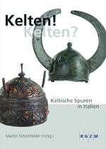 ISBN 9783884671528: Kelten! Kelten? Keltische Spuren in Italien