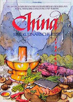 China - Eine kulinarische Reise – Originalchinesische Rezeptsammlungen