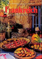 ISBN 9783884721803: Frankreich, eine kulinarische Reise