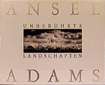 Unberührte Landschaften Adams, Ansel and Unberührte Landschaften Adams, Ansel and