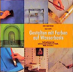 ISBN 9783884723234: Gestalten mit Farben auf Wasserbasis