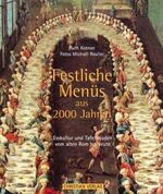 ISBN 9783884724965: Festliche Menüs aus 2000 Jahren