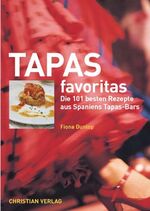 TAPAS favoritas – Die 101 besten Rezepte aus Spaniens Tapas-Bars