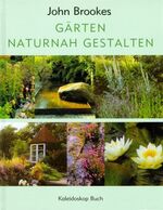 ISBN 9783884725801: Gärten naturnah gestalten