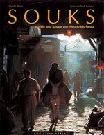 ISBN 9783884726426: Souks – Märkte und Basare von Aleppo bis Sanaa